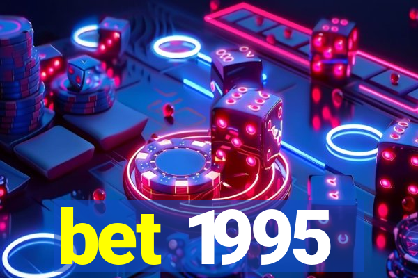 bet 1995